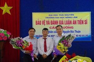 NCS. Nguyễn Đức Thuận bảo vệ thành công luận án tiến sĩ ngành Khoa học cây trồng